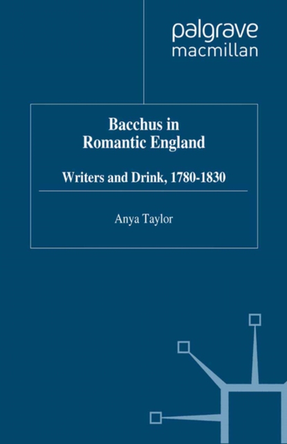 Bacchus in Romantic England (e-bog) af Taylor, A.