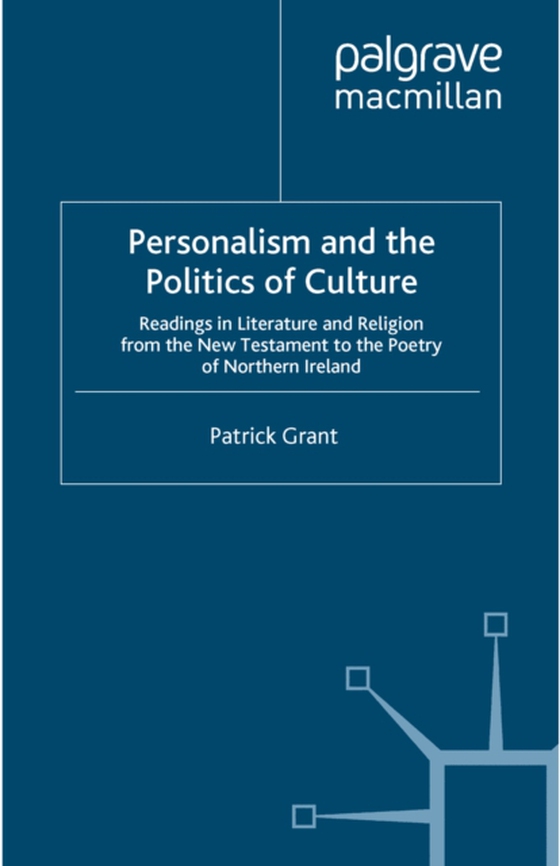 Personalism and the Politics of Culture (e-bog) af Grant, P.