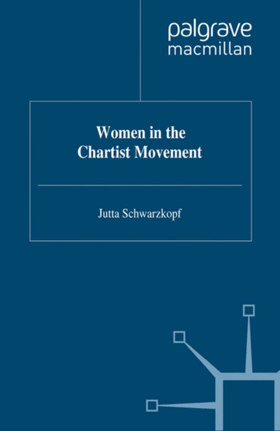 Women in the Chartist Movement (e-bog) af Schwarzkopf, J.