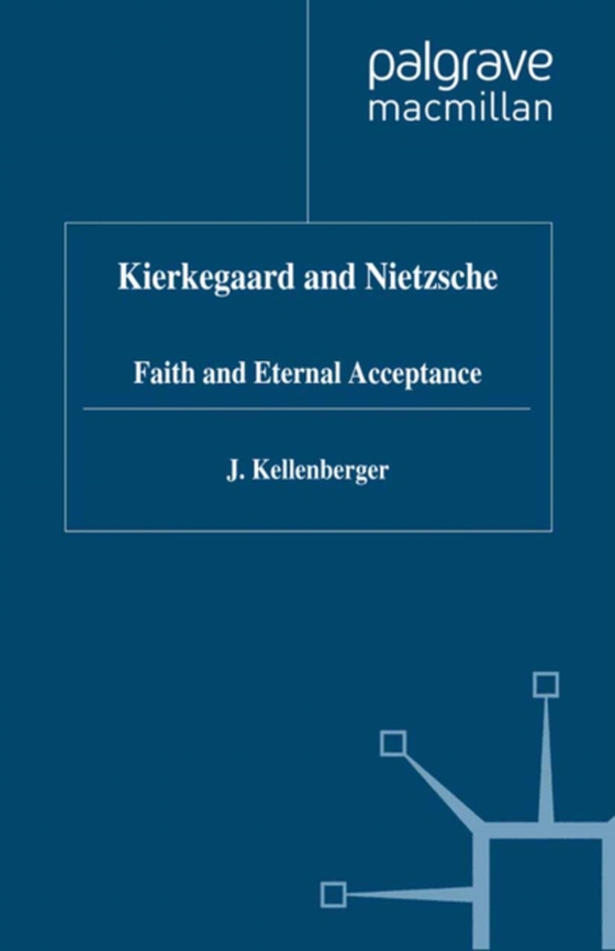 Kierkegaard and Nietzsche (e-bog) af Kellenberger, J.