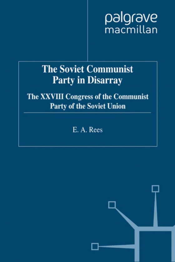 Soviet Communist Party in Disarray (e-bog) af Rosa, Cristina F.