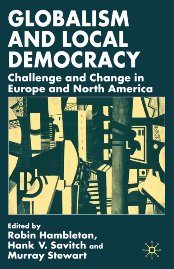 Globalism and Local Democracy (e-bog) af Stewart, M.