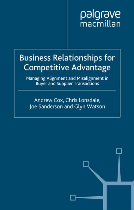 Business Relationships for Competitive Advantage (e-bog) af Watson, G.