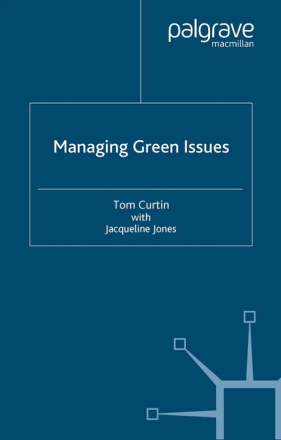 Managing Green Issues (e-bog) af Curtin, T.