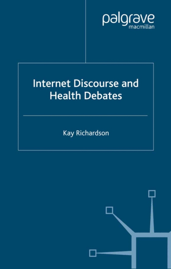 Internet Discourse and Health Debates (e-bog) af Richardson, K.