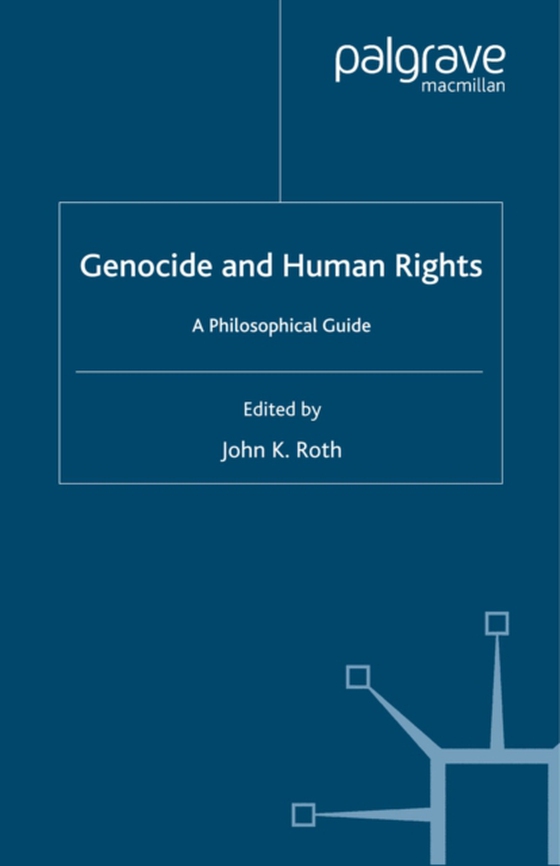 Genocide and Human Rights (e-bog) af Roth, J.