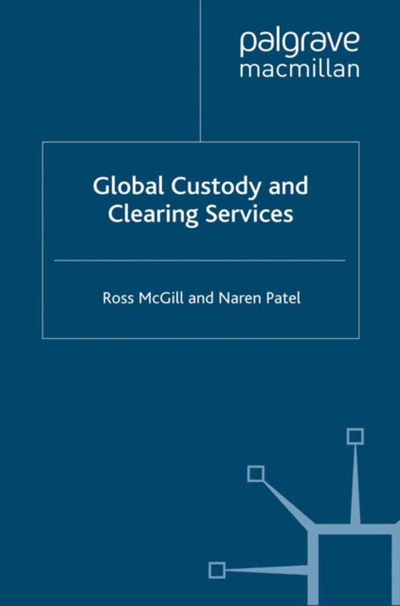 Global Custody and Clearing Services (e-bog) af Patel, N.