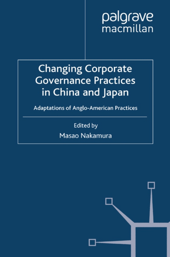 Changing Corporate Governance Practices in China and Japan (e-bog) af -