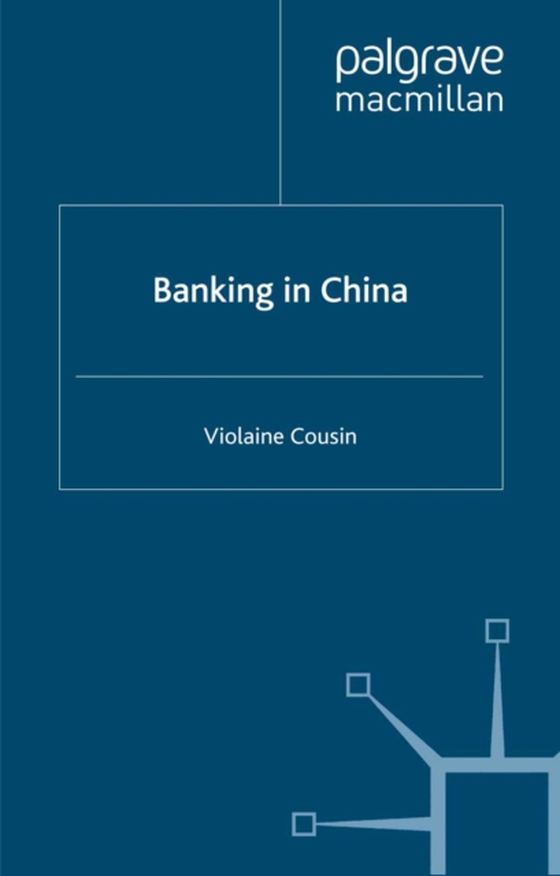 Banking in China (e-bog) af Cousin, V.