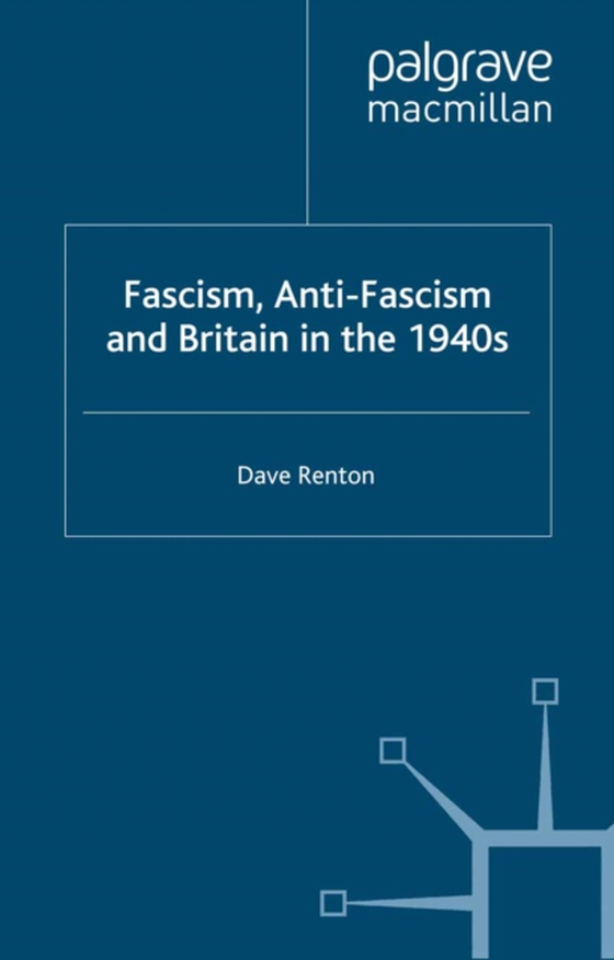 Fascism, Anti-Fascism and Britain in the 1940s (e-bog) af Renton, D.