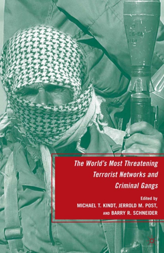 World's Most Threatening Terrorist Networks and Criminal Gangs (e-bog) af -