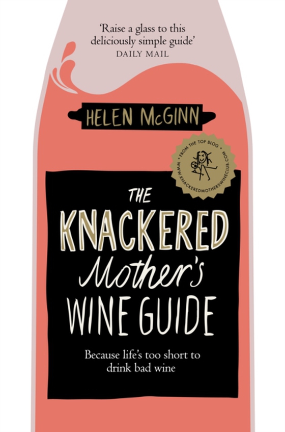 Knackered Mother's Wine Guide (e-bog) af McGinn, Helen