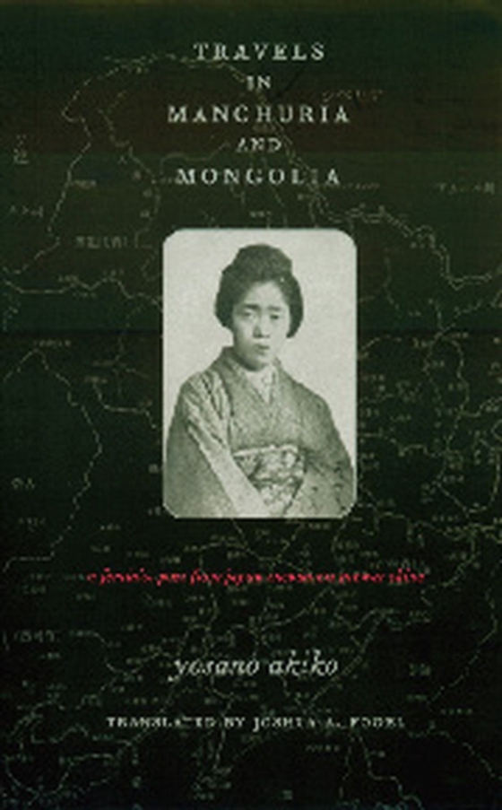 Travels in Manchuria and Mongolia (e-bog) af Yosano, Akiko