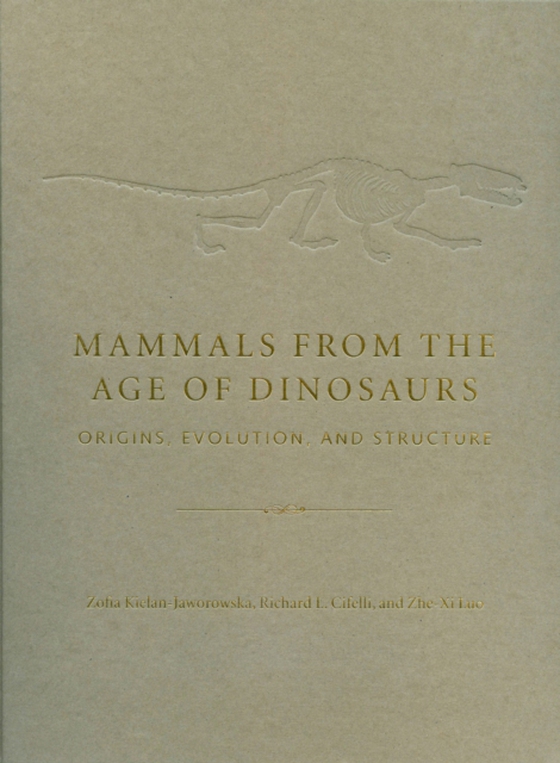 Mammals from the Age of Dinosaurs (e-bog) af Luo, Zhe-Xi