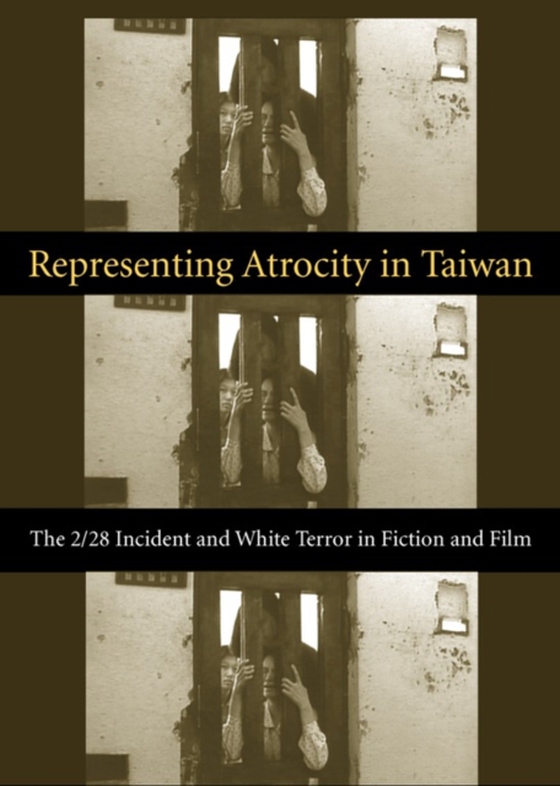 Representing Atrocity in Taiwan (e-bog) af Lin, Sylvia Li-chun