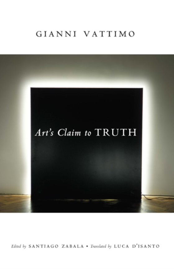 Art's Claim to Truth (e-bog) af Vattimo, Gianni