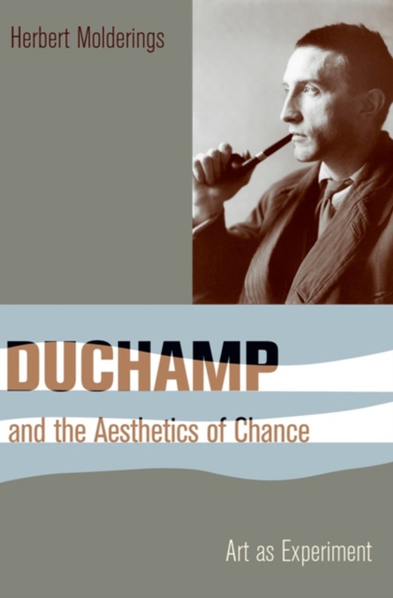 Duchamp and the Aesthetics of Chance (e-bog) af Molderings, Herbert