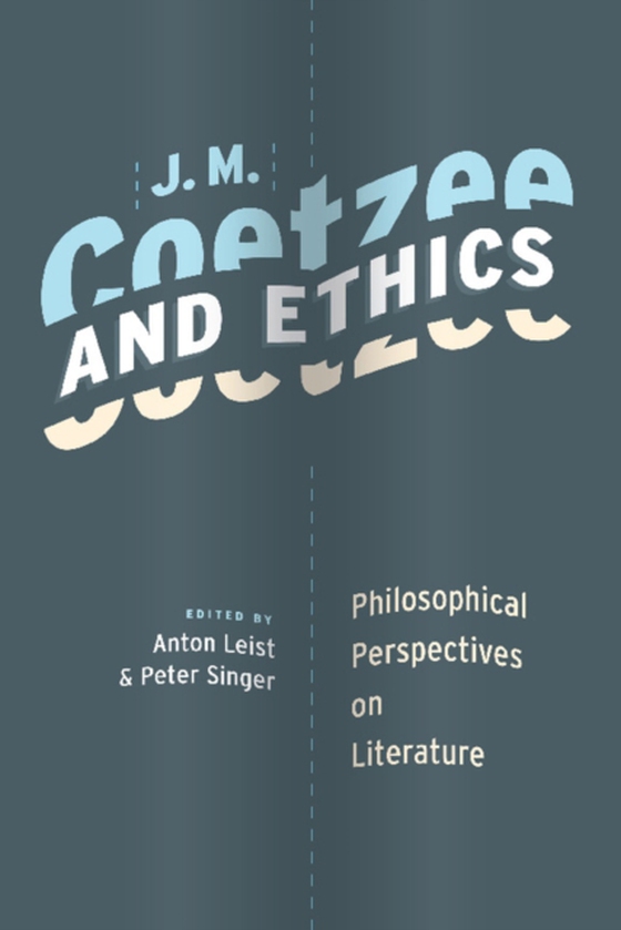 J. M. Coetzee and Ethics (e-bog) af -