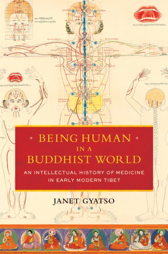 Being Human in a Buddhist World (e-bog) af Gyatso, Janet