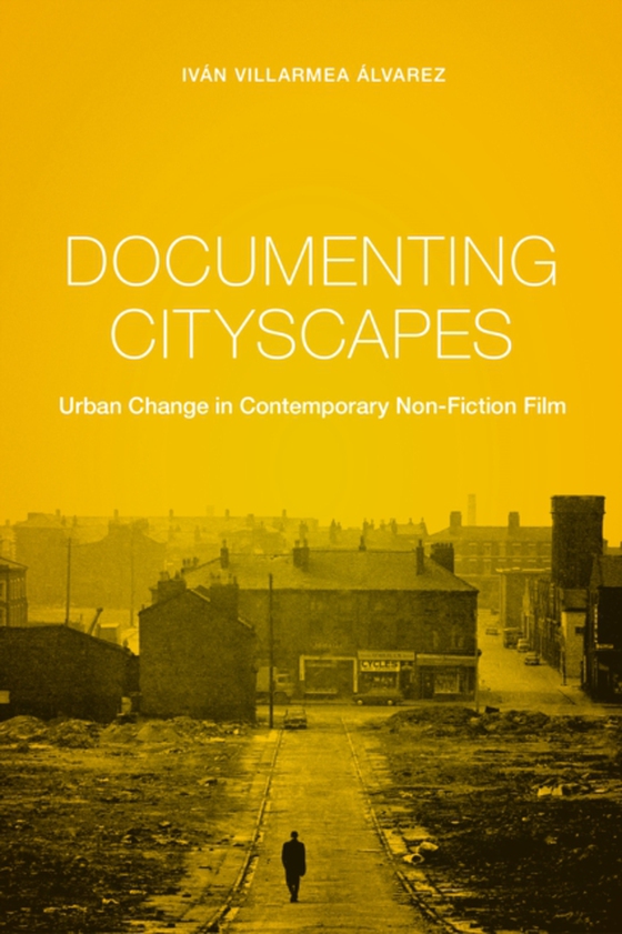 Documenting Cityscapes (e-bog) af Alvarez, Ivan Villarmea