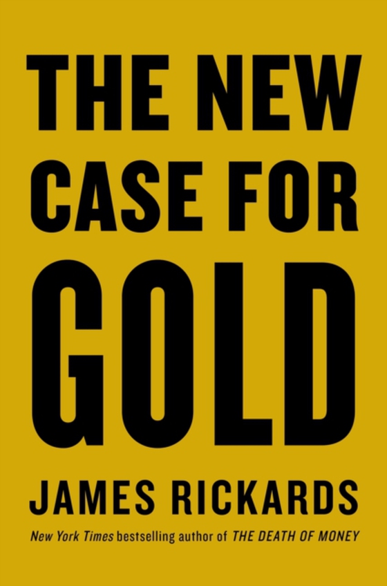 New Case for Gold (e-bog) af Rickards, James