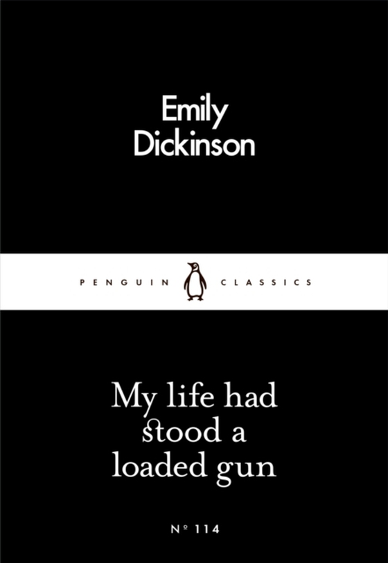 My Life Had Stood a Loaded Gun (e-bog) af Dickinson, Emily