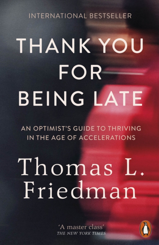 Thank You for Being Late (e-bog) af Friedman, Thomas L.