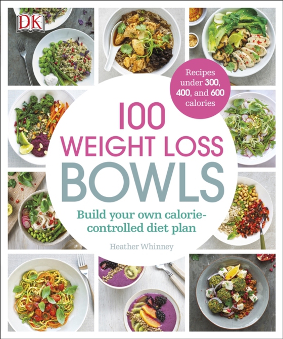 100 Weight Loss Bowls (e-bog) af Whinney, Heather