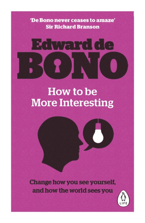 How to be More Interesting (e-bog) af Bono, Edward de