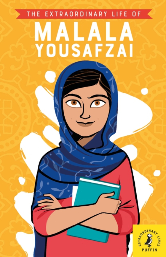 Extraordinary Life of Malala Yousafzai (e-bog) af Khan, Hiba Noor