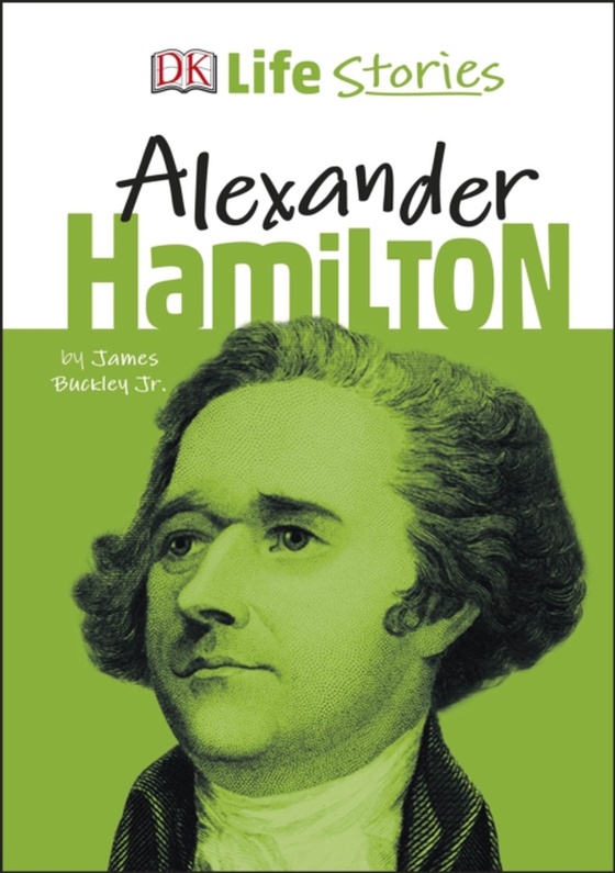 DK Life Stories Alexander Hamilton (e-bog) af Buckley, James