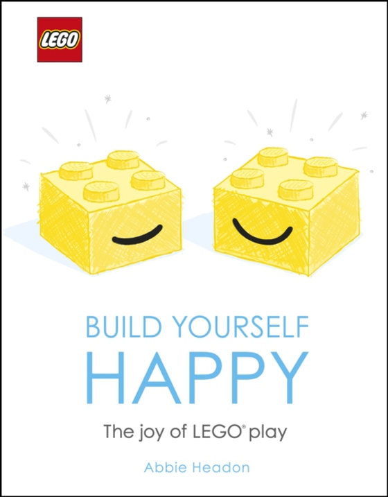 LEGO Build Yourself Happy (e-bog) af Headon, Abbie