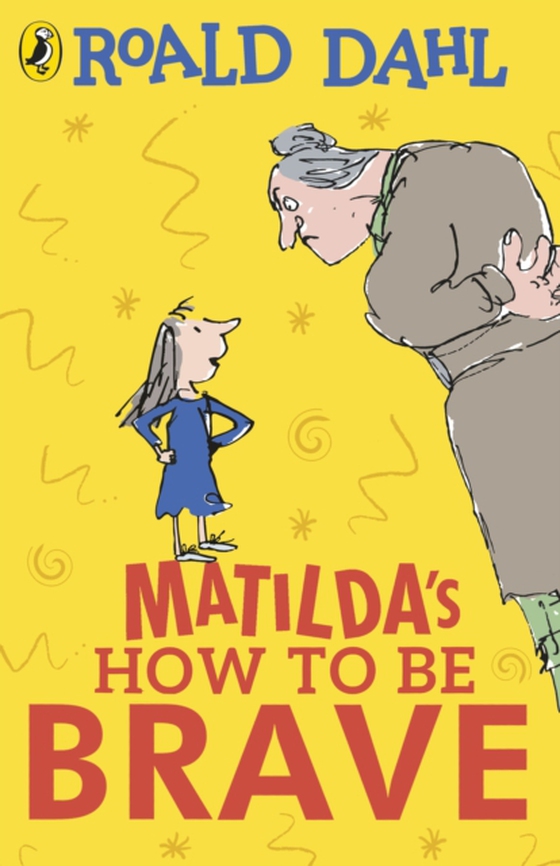 Matilda's How To Be Brave (e-bog) af Dahl, Roald