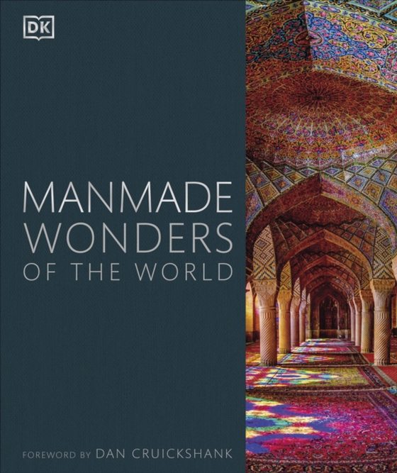 Manmade Wonders of the World (e-bog) af Cruickshank, Dan