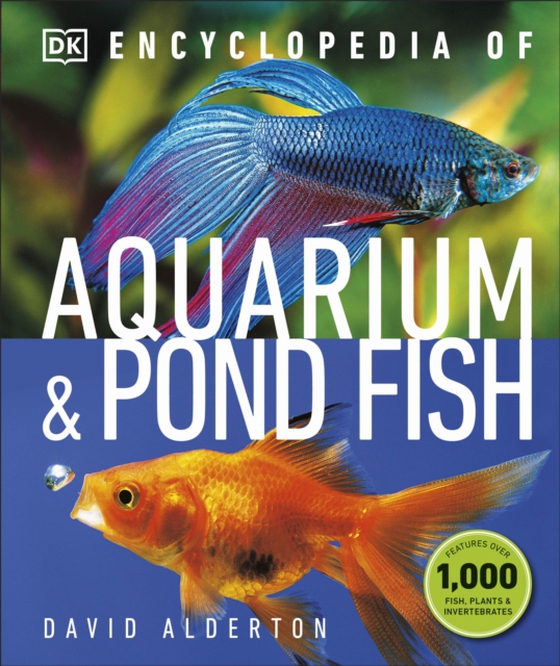 Encyclopedia of Aquarium and Pond Fish (e-bog) af Alderton, David