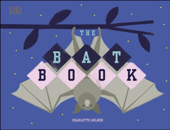 Bat Book (e-bog) af Milner, Charlotte