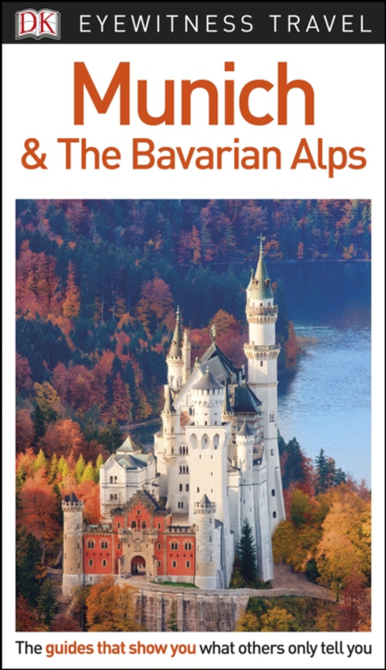 DK Eyewitness Munich and the Bavarian Alps (e-bog) af DK Eyewitness