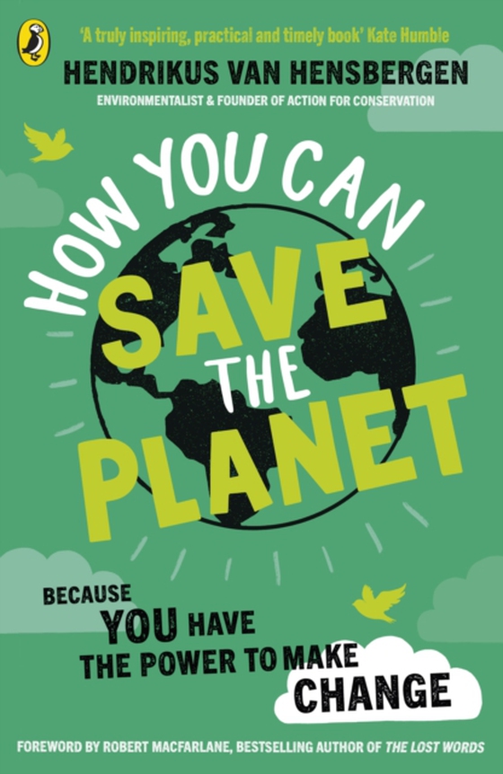 How You Can Save the Planet (e-bog) af Hensbergen, Hendrikus van