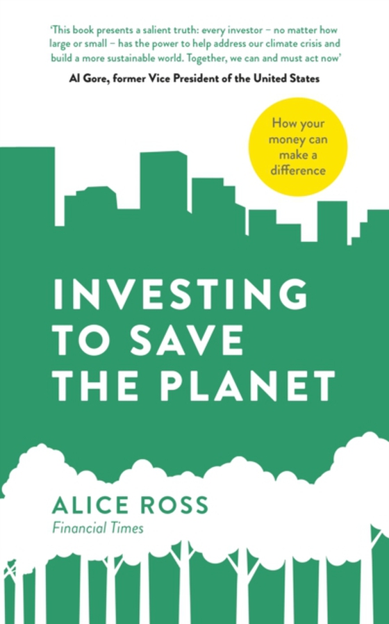 Investing To Save The Planet (e-bog) af Ross, Alice