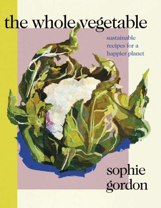 Whole Vegetable (e-bog) af Gordon, Sophie