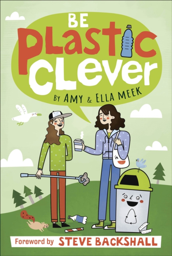 Be Plastic Clever (e-bog) af Meek, Ella