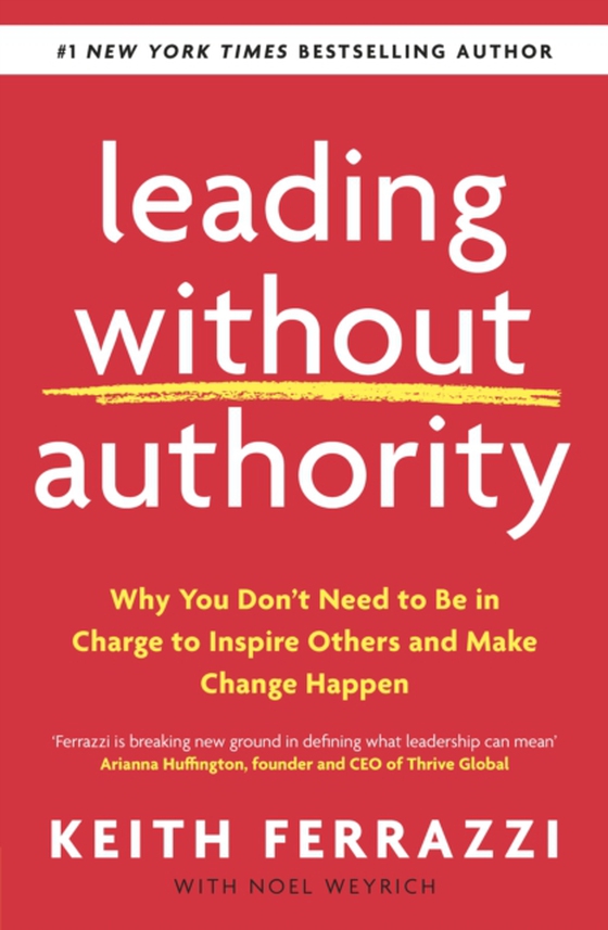 Leading Without Authority (e-bog) af Ferrazzi, Keith