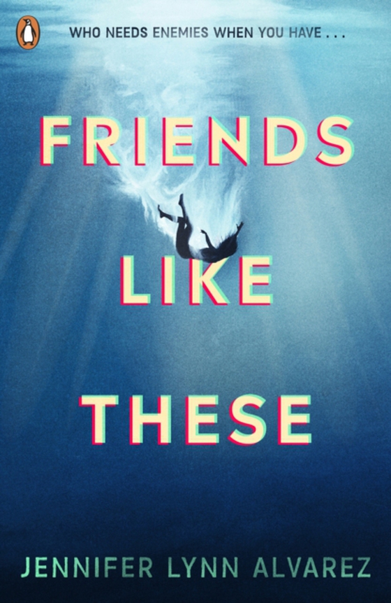 Friends Like These (e-bog) af Alvarez, Jennifer Lynn