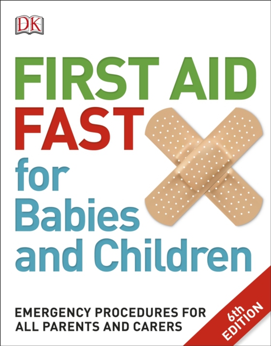 First Aid Fast for Babies and Children (e-bog) af DK