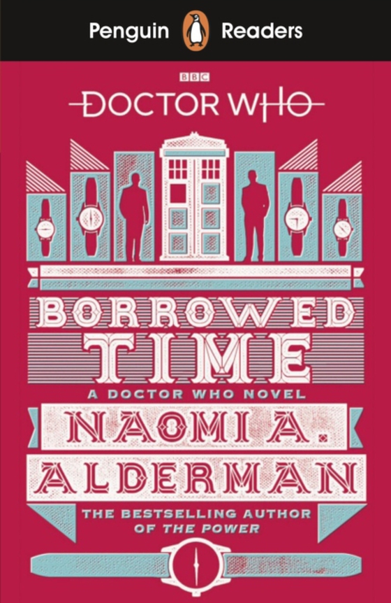 Penguin Readers Level 5: Doctor Who: Borrowed Time (ELT Graded Reader) (e-bog) af Alderman, Naomi