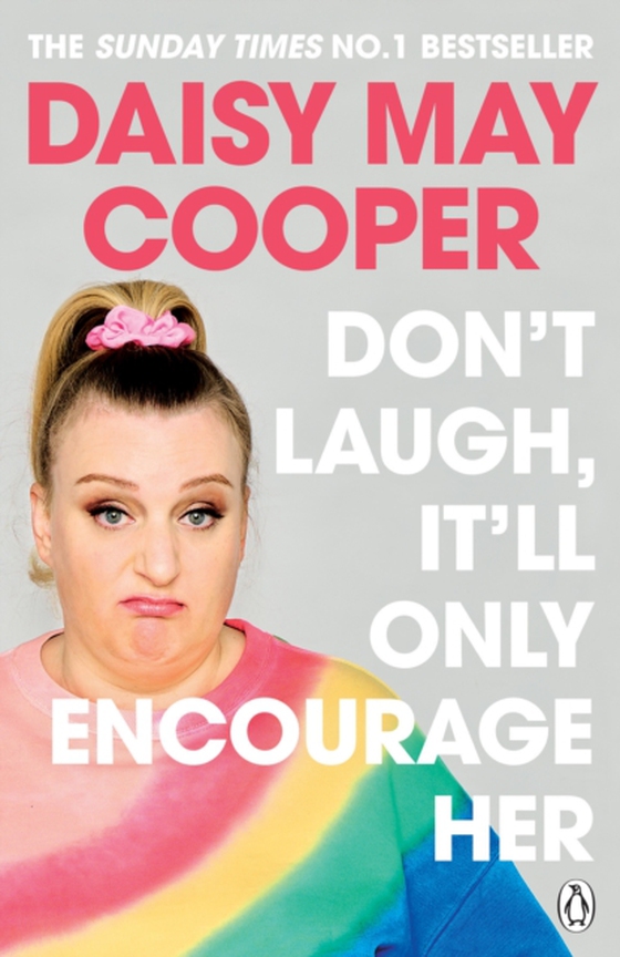 Don't Laugh, It'll Only Encourage Her (e-bog) af Cooper, Daisy May