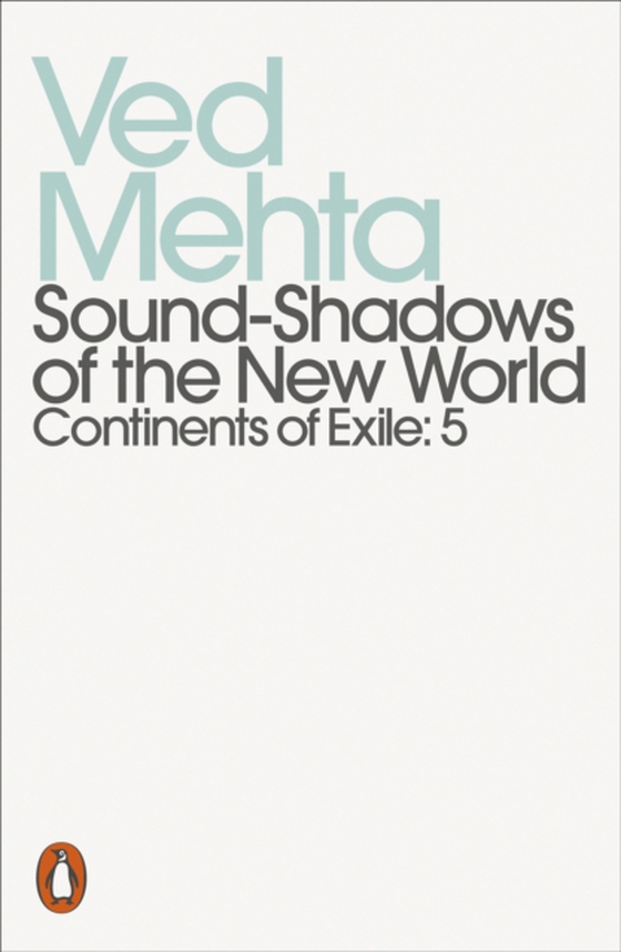 Sound-Shadows of the New World (e-bog) af Mehta, Ved