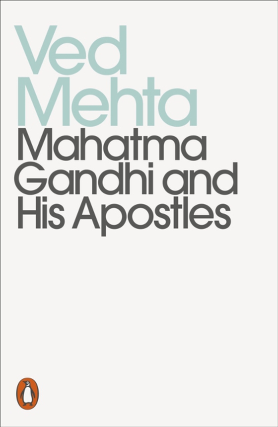 Mahatma Gandhi and His Apostles (e-bog) af Mehta, Ved