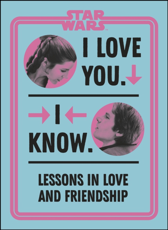 Star Wars I Love You. I Know. (e-bog) af Richau, Amy