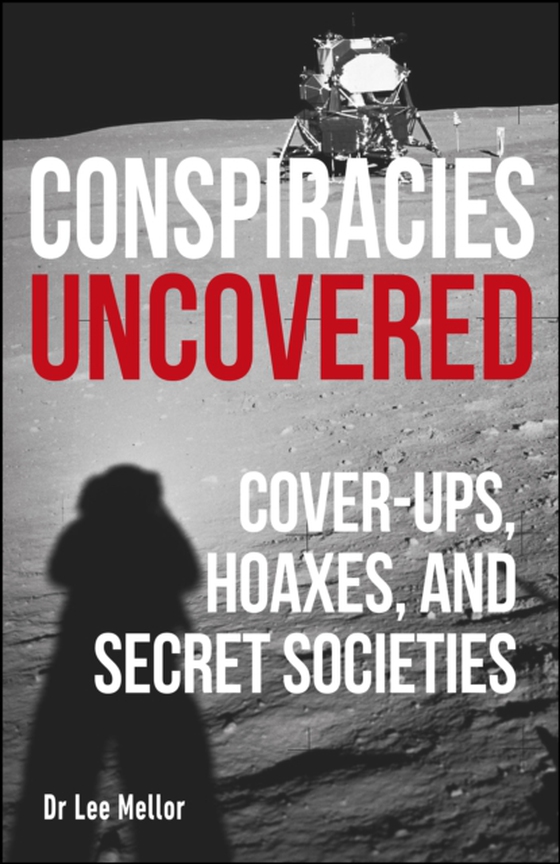 Conspiracies Uncovered (e-bog) af Mellor, Lee